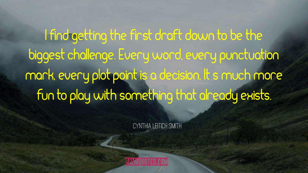 Cynthia Leitich Smith Quotes: I find getting the first
