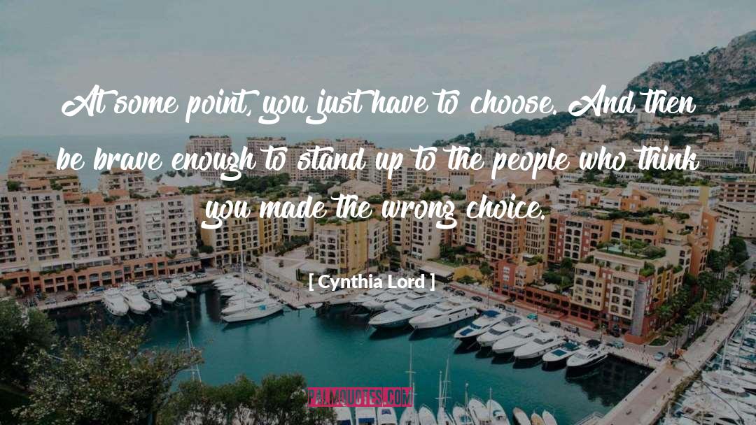 Cynthia Lord Quotes: At some point, you just