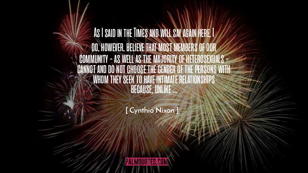 Cynthia Nixon Quotes: As I said in the