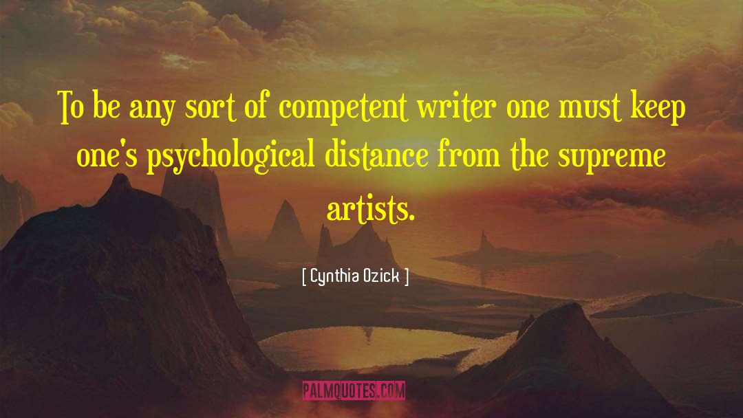 Cynthia Ozick Quotes: To be any sort of