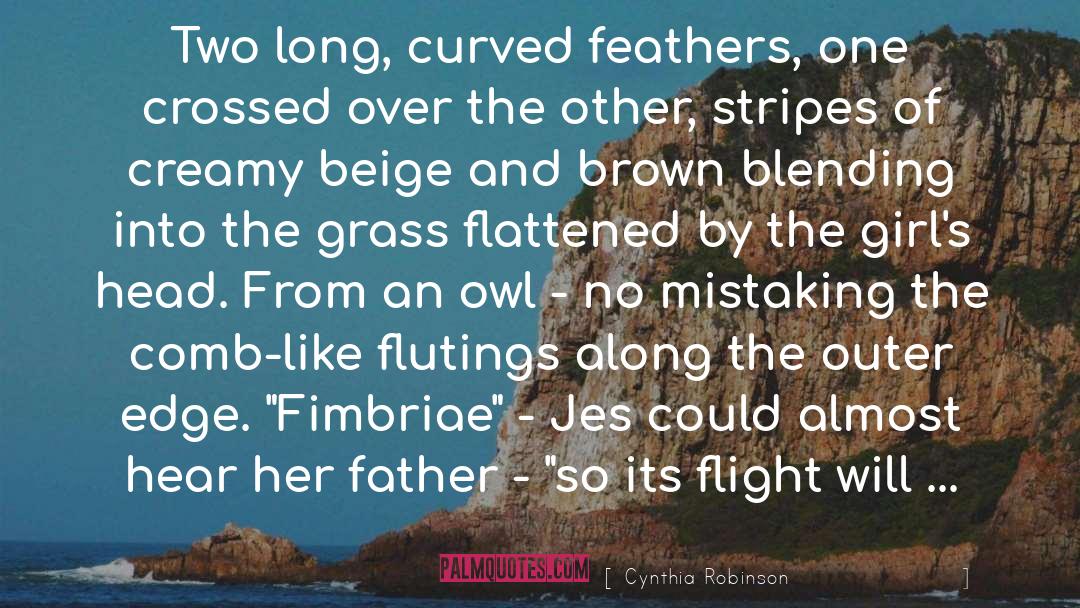 Cynthia Robinson Quotes: Two long, curved feathers, one