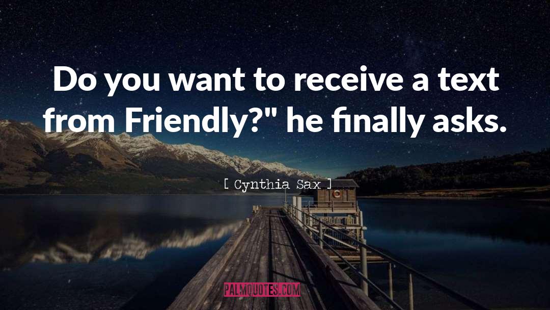 Cynthia Sax Quotes: Do you want to receive