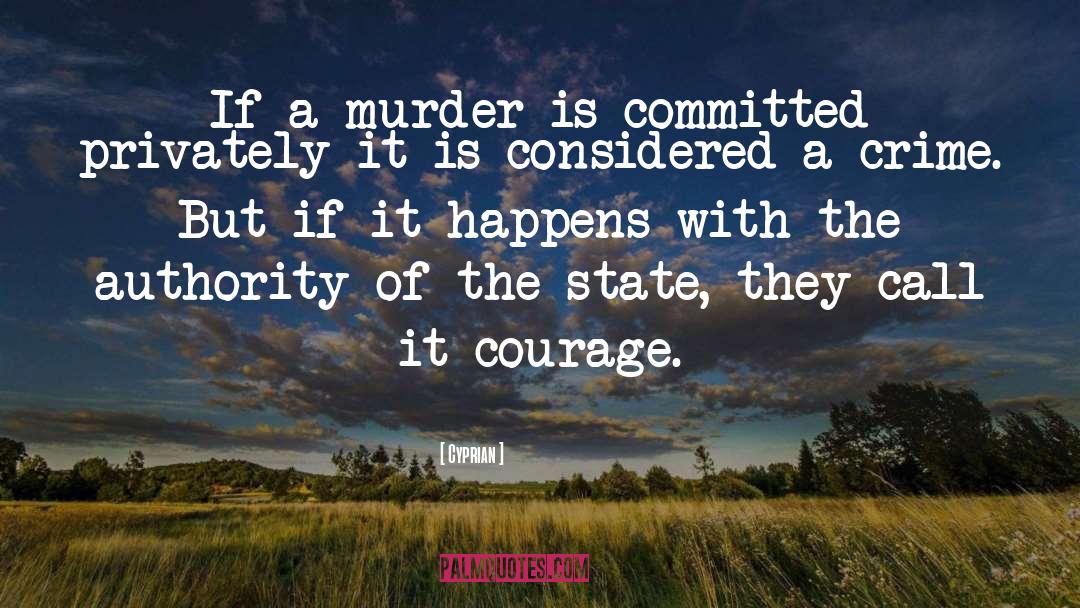 Cyprian Quotes: If a murder is committed