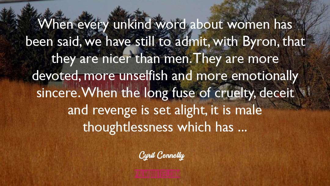 Cyril Connolly Quotes: When every unkind word about