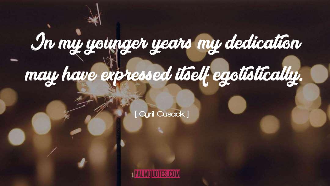 Cyril Cusack Quotes: In my younger years my