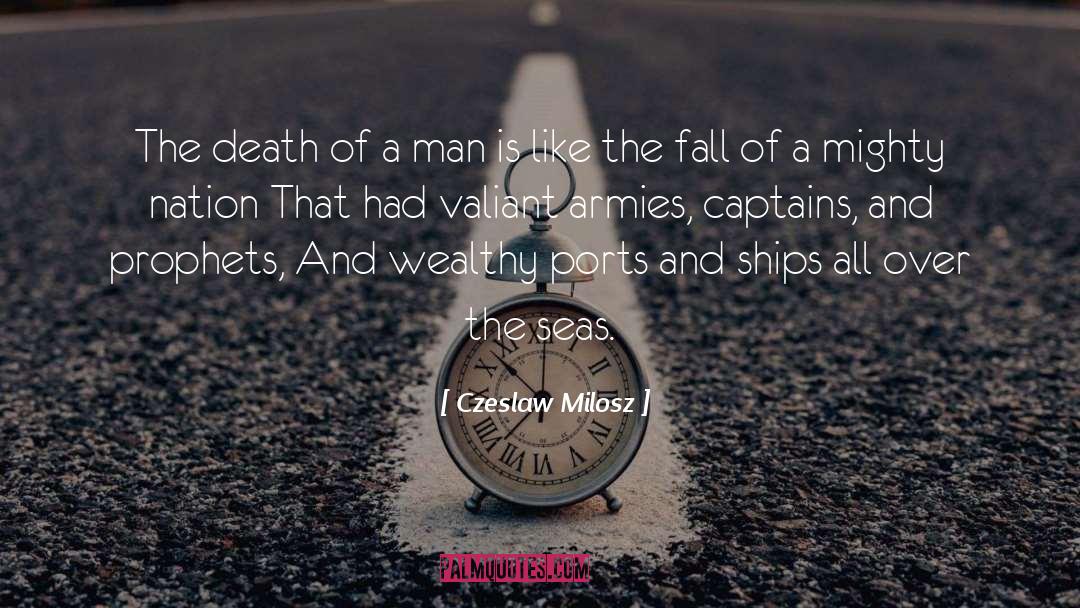 Czeslaw Milosz Quotes: The death of a man