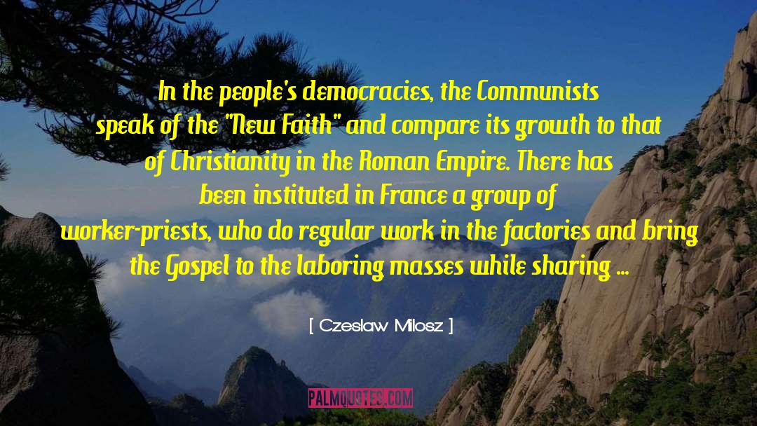 Czeslaw Milosz Quotes: In the people's democracies, the