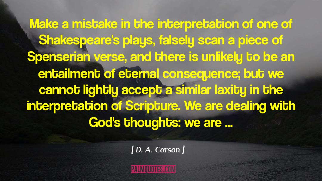 D. A. Carson Quotes: Make a mistake in the