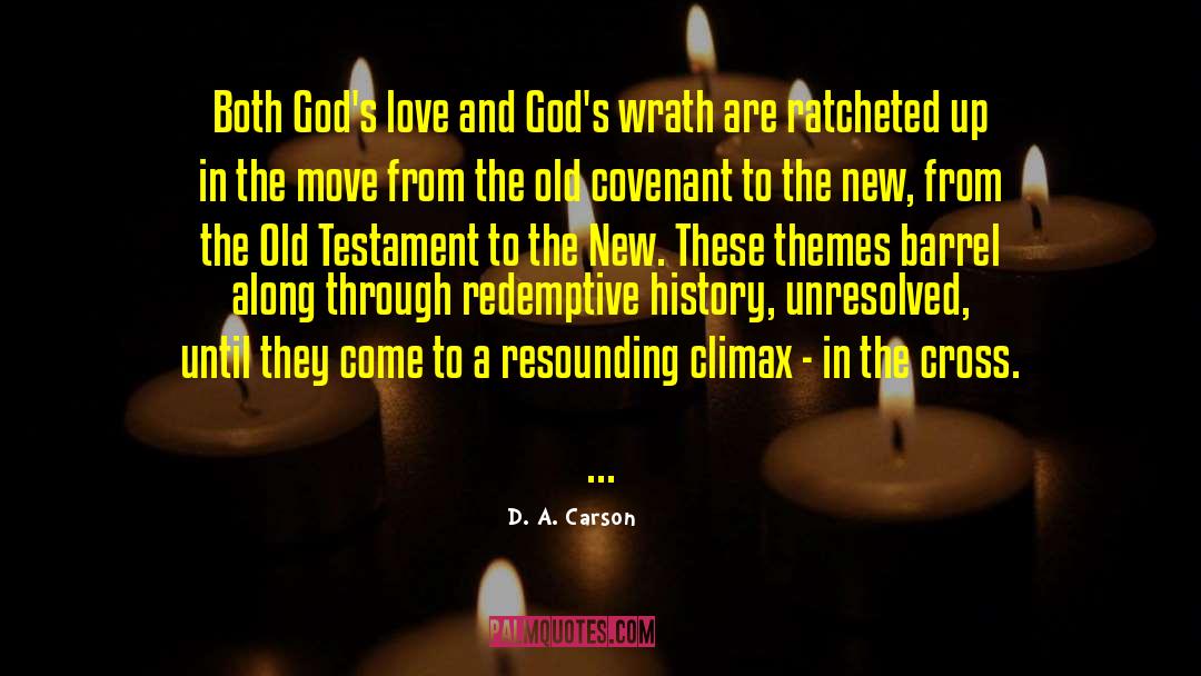 D. A. Carson Quotes: Both God's love and God's