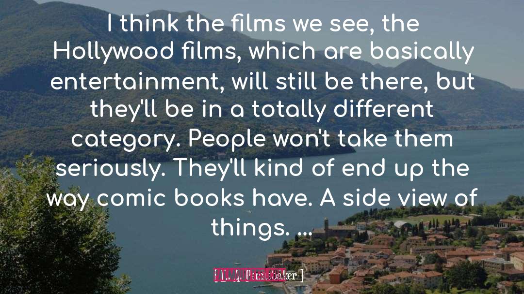 D. A. Pennebaker Quotes: I think the films we