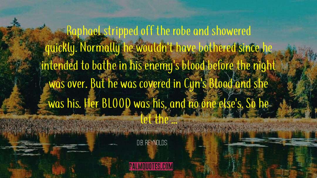 D.B. Reynolds Quotes: Raphael stripped off the robe