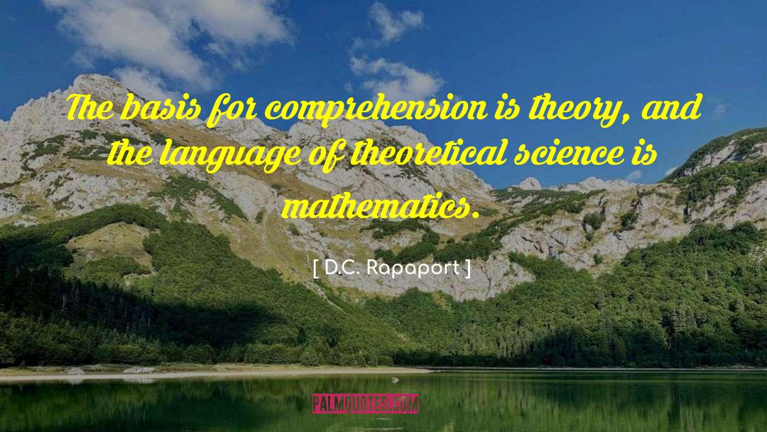 D.C. Rapaport Quotes: The basis for comprehension is