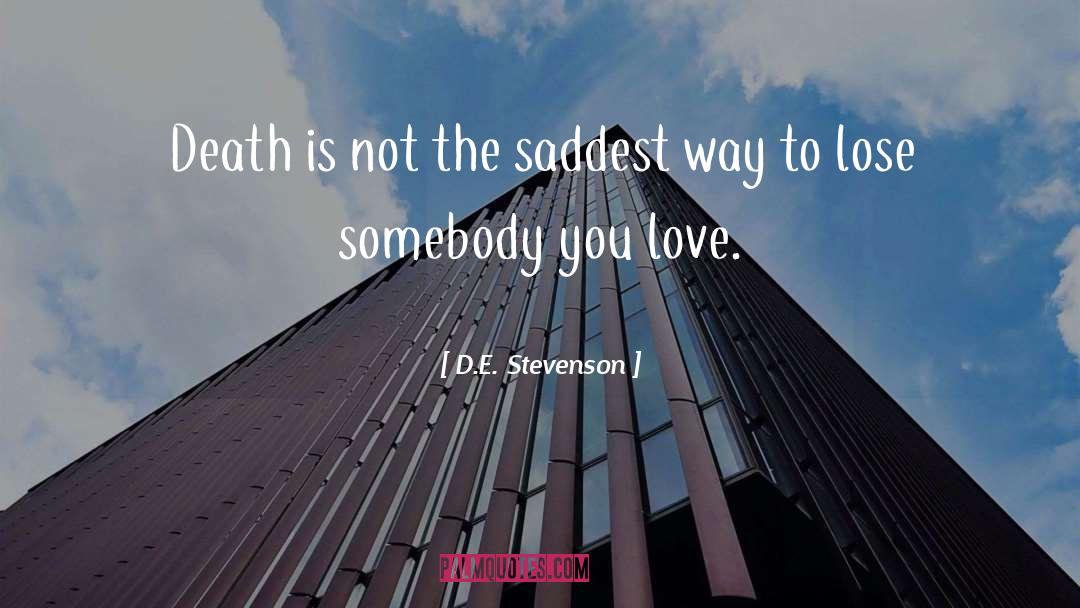 D.E. Stevenson Quotes: Death is not the saddest