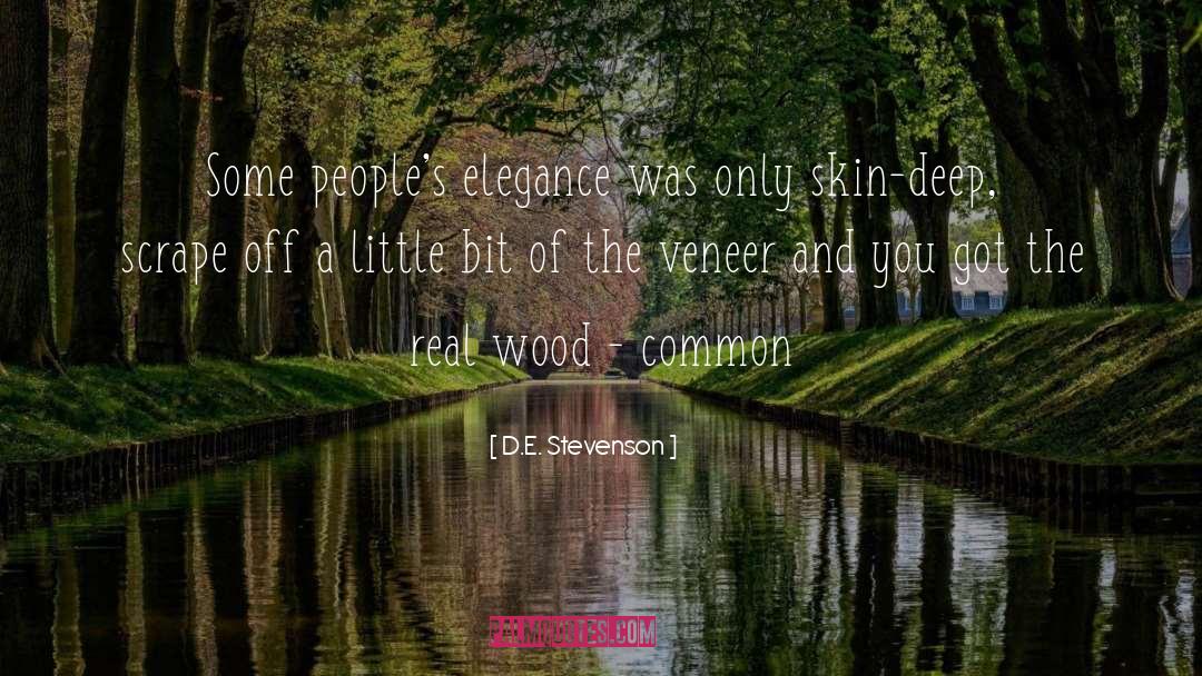 D.E. Stevenson Quotes: Some people's elegance was only