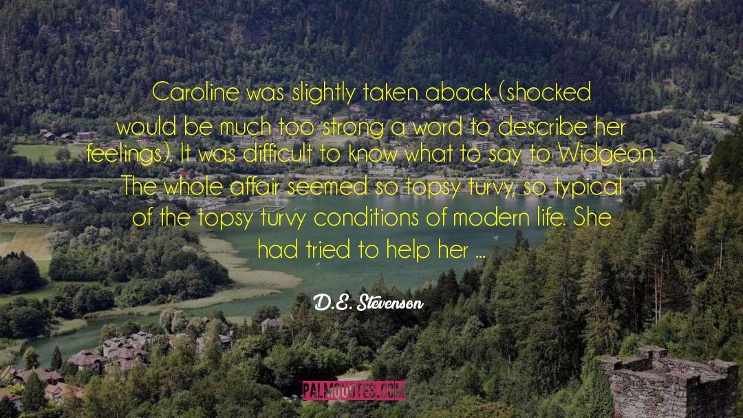 D.E. Stevenson Quotes: Caroline was slightly taken aback