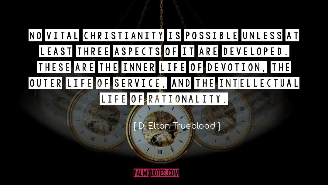 D. Elton Trueblood Quotes: No vital Christianity is possible