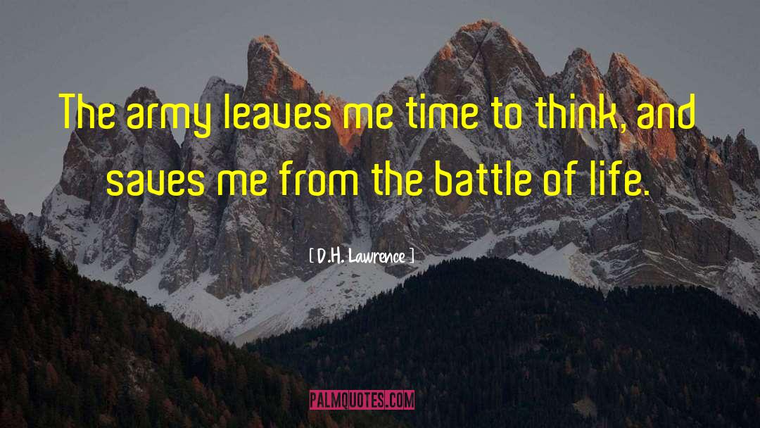 D.H. Lawrence Quotes: The army leaves me time