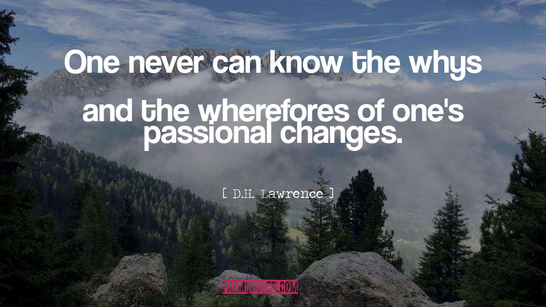 D.H. Lawrence Quotes: One never can know the