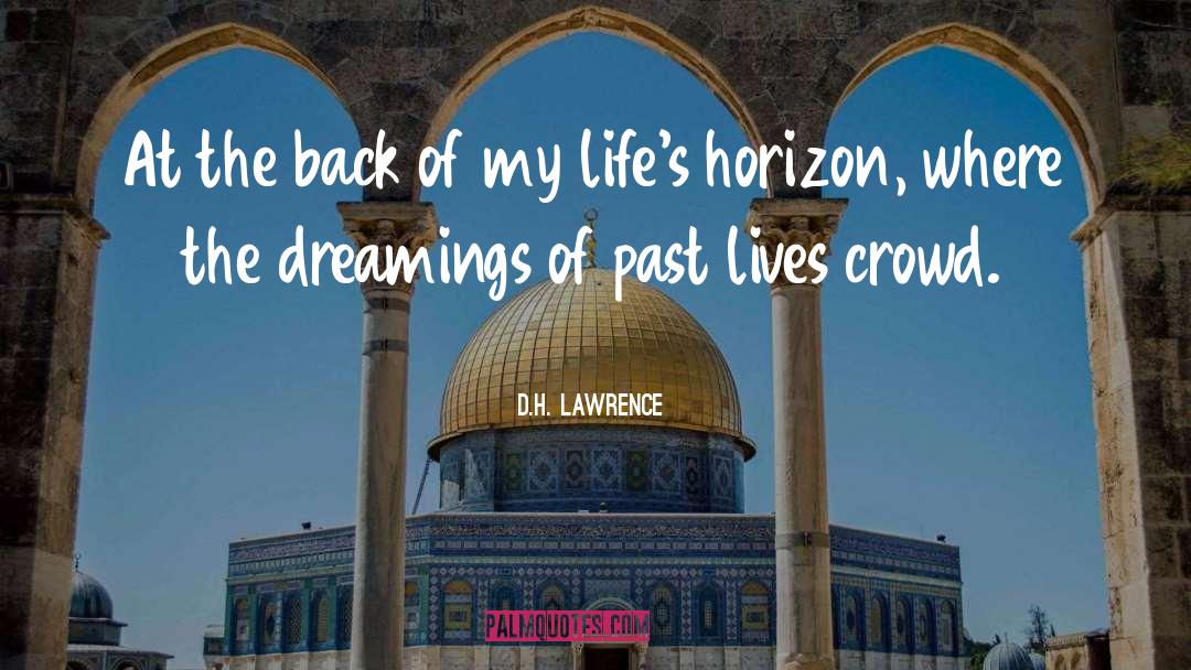 D.H. Lawrence Quotes: At the back of my