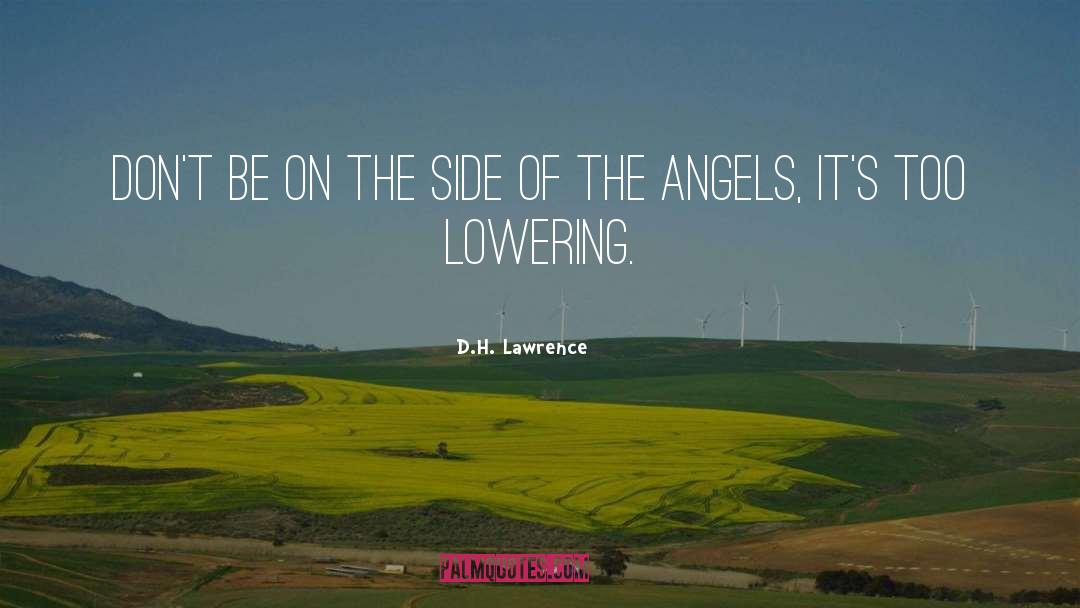 D.H. Lawrence Quotes: Don't be on the side