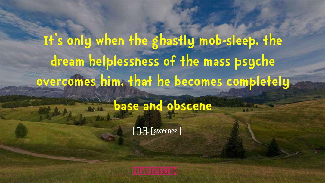 D.H. Lawrence Quotes: It's only when the ghastly