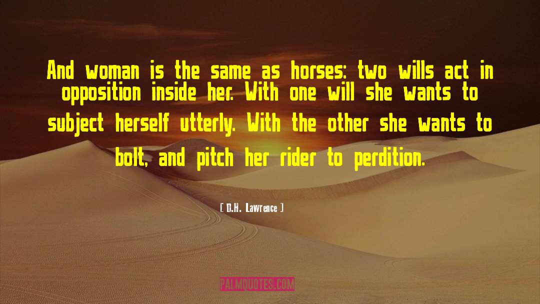D.H. Lawrence Quotes: And woman is the same