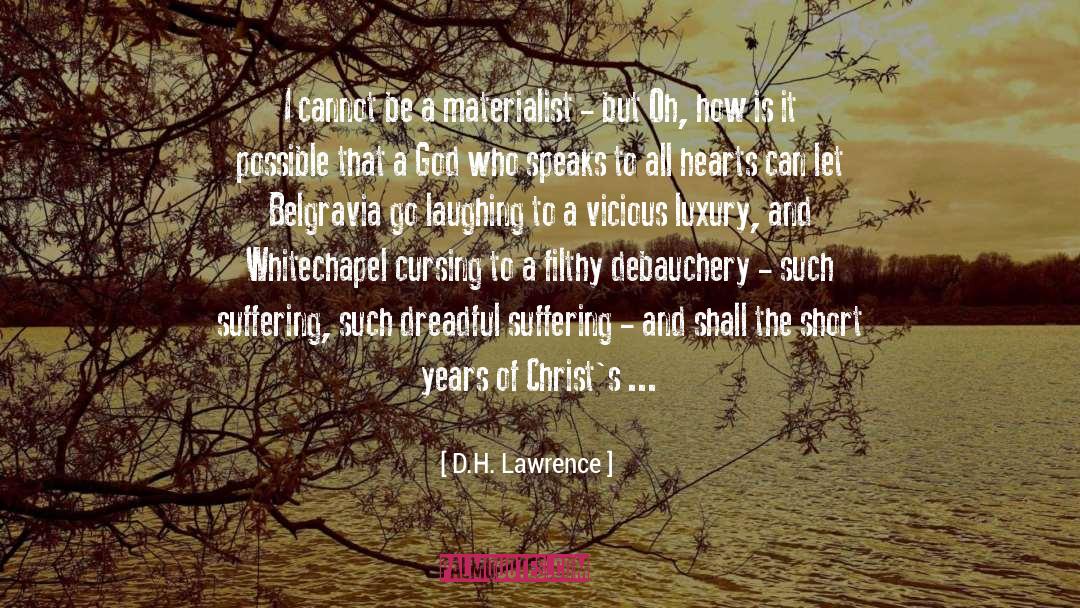 D.H. Lawrence Quotes: I cannot be a materialist