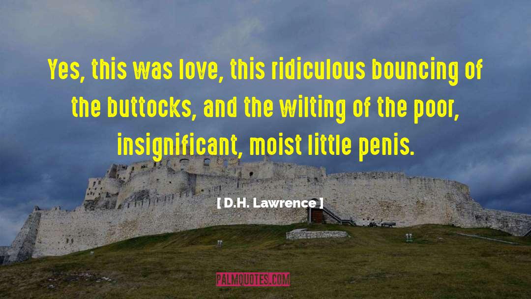 D.H. Lawrence Quotes: Yes, this was love, this