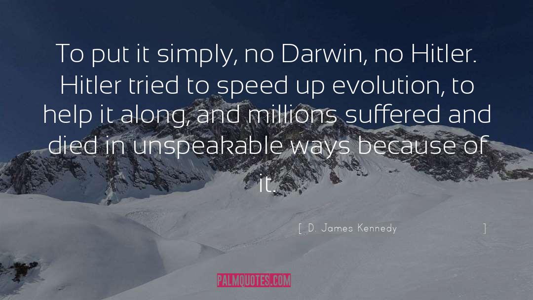 D. James Kennedy Quotes: To put it simply, no