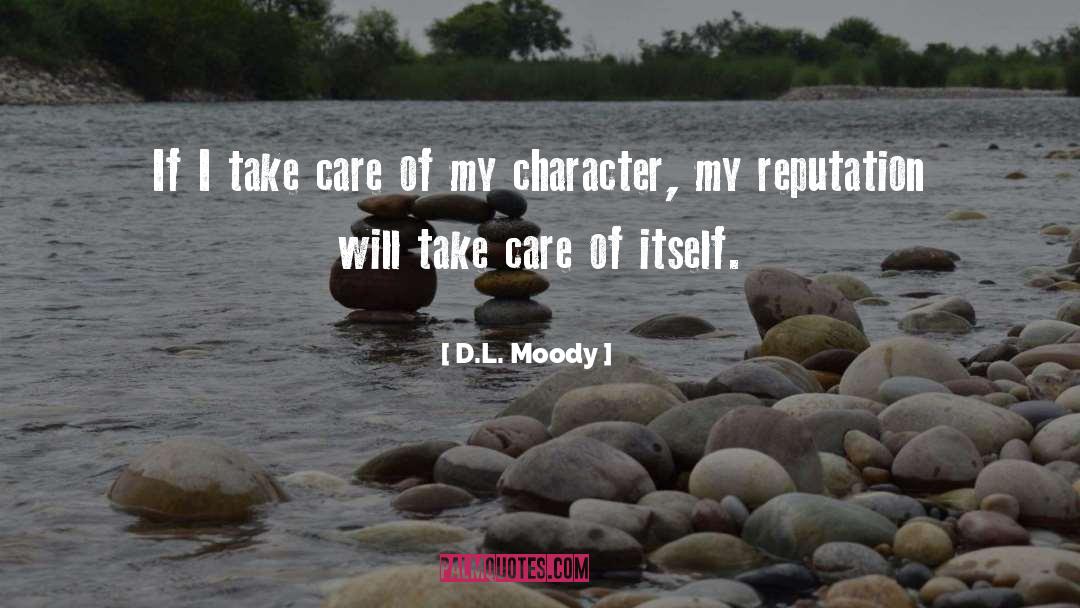 D.L. Moody Quotes: If I take care of