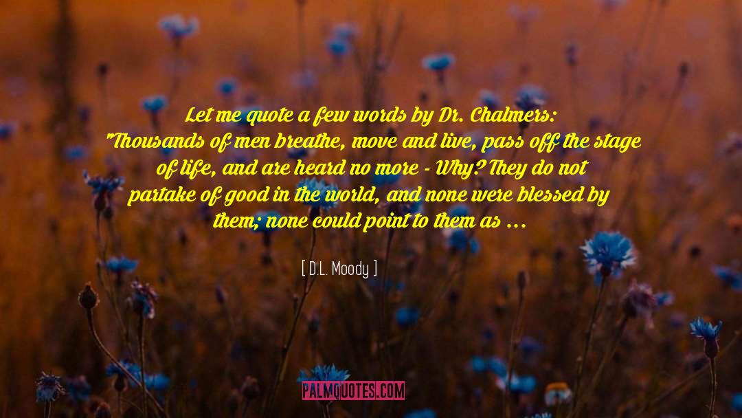 D.L. Moody Quotes: Let me quote a few
