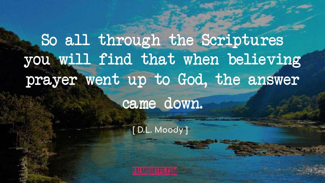 D.L. Moody Quotes: So all through the Scriptures