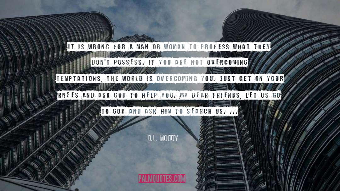 D.L. Moody Quotes: It is wrong for a