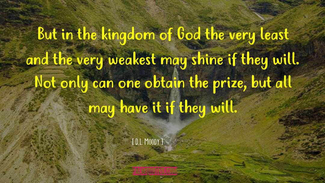 D.L. Moody Quotes: But in the kingdom of