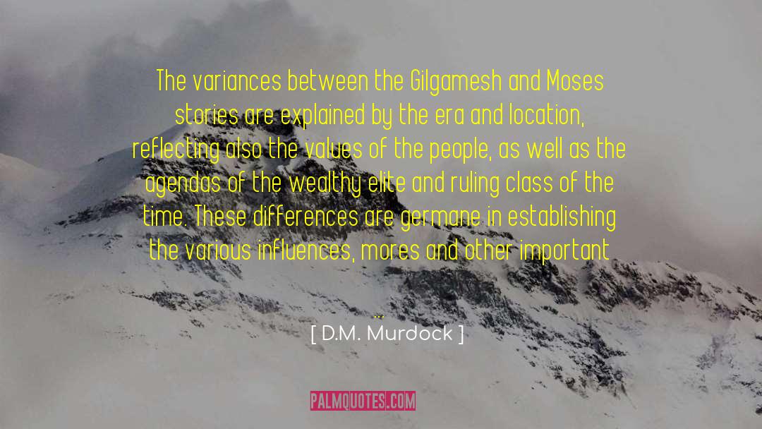 D.M. Murdock Quotes: The variances between the Gilgamesh