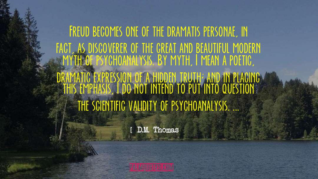 D.M. Thomas Quotes: Freud becomes one of the