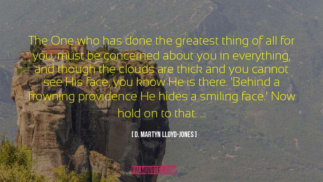 D. Martyn Lloyd-Jones Quotes: The One who has done