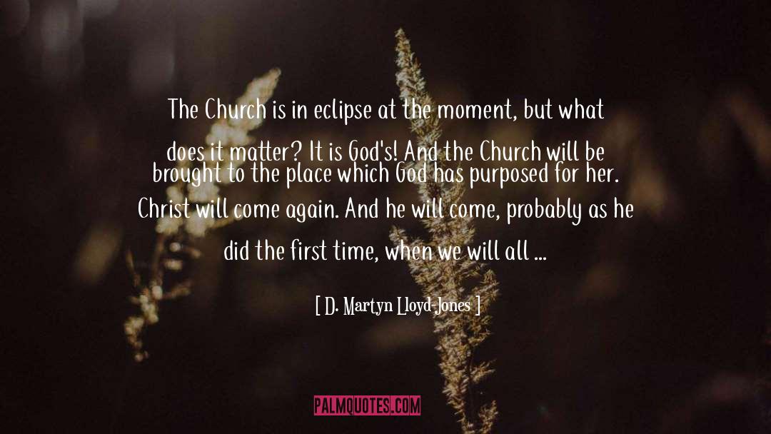 D. Martyn Lloyd-Jones Quotes: The Church is in eclipse