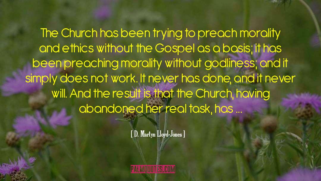 D. Martyn Lloyd-Jones Quotes: The Church has been trying