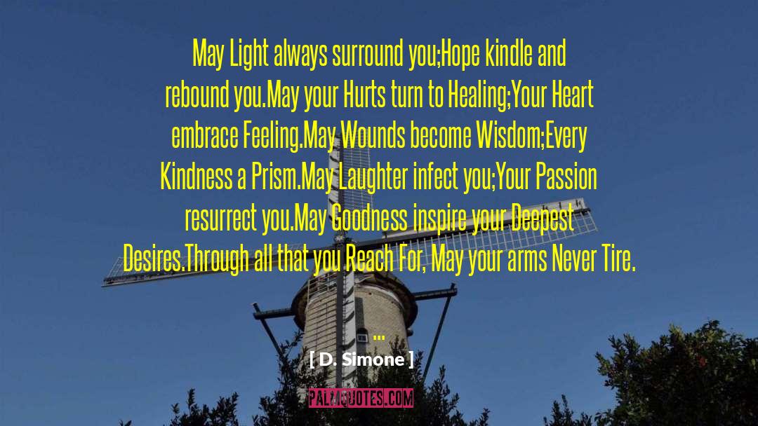 D. Simone Quotes: May Light always surround you;<br>Hope