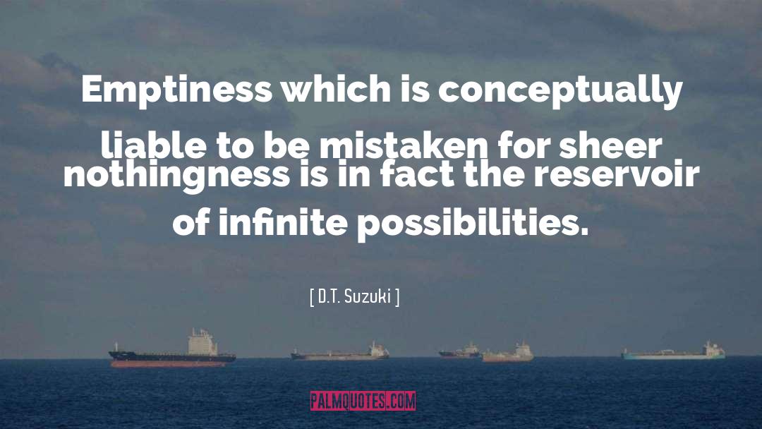 D.T. Suzuki Quotes: Emptiness which is conceptually liable