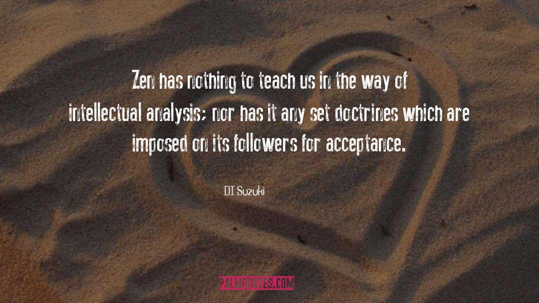 D.T. Suzuki Quotes: Zen has nothing to teach