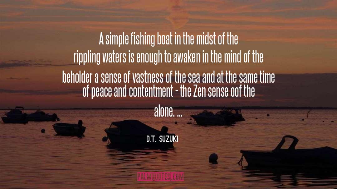 D.T. Suzuki Quotes: A simple fishing boat in