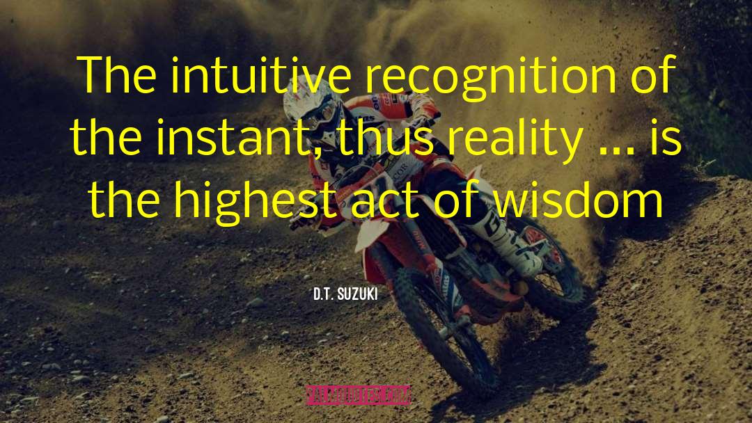 D.T. Suzuki Quotes: The intuitive recognition of the