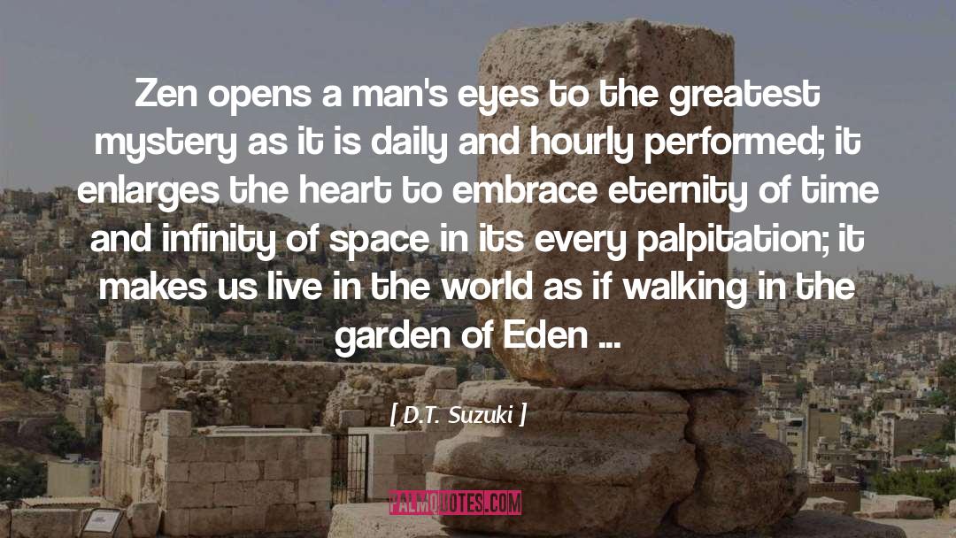 D.T. Suzuki Quotes: Zen opens a man's eyes