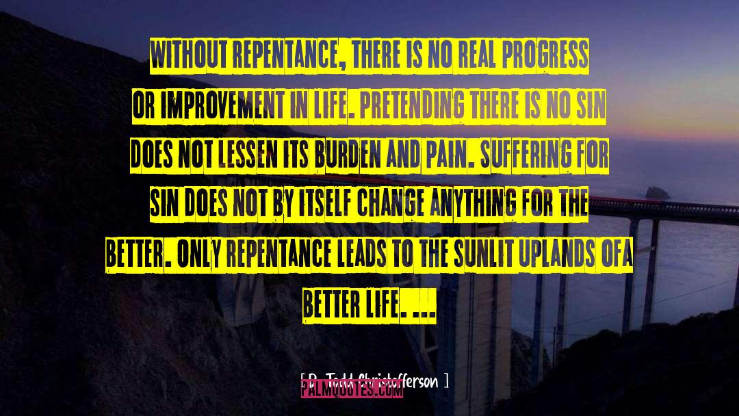 D. Todd Christofferson Quotes: Without repentance, there is no