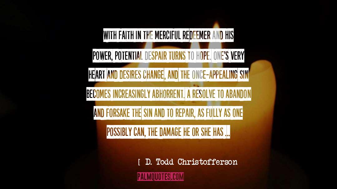 D. Todd Christofferson Quotes: With faith in the merciful