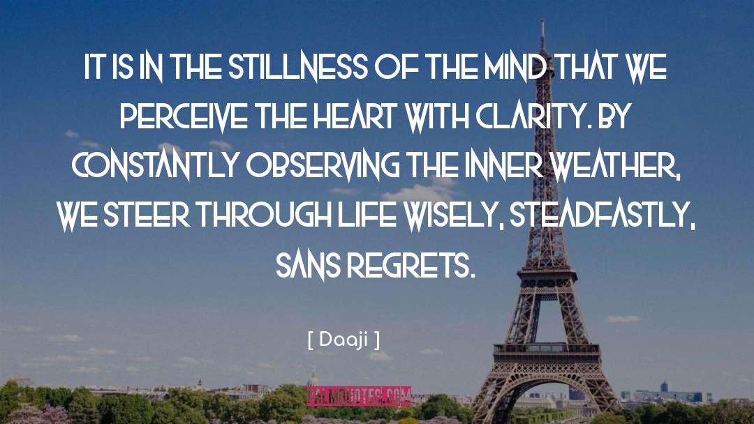 Daaji Quotes: It is in the stillness