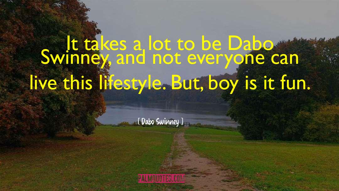 Dabo Swinney Quotes: It takes a lot to