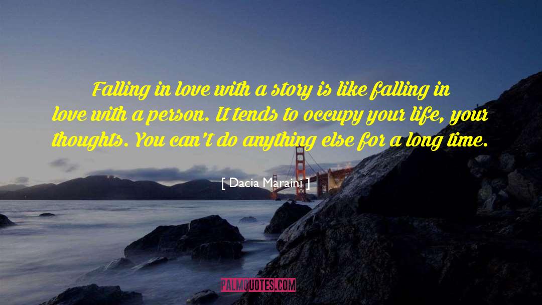 Dacia Maraini Quotes: Falling in love with a